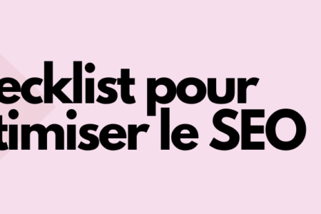 Checklist pour optimiser le SEO sur votre site internet